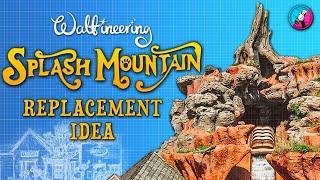 SPLASH MOUNTAIN Replacement Idea at WALT DISNEY WORLD  Waltineering - Armchair Imagineering