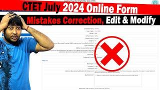 Mistakes Correction in CTET July 2024 Online Form  Edit & Modify