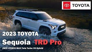 2023 TOYOTA Sequoia TRD PRO - 4WD i-FORCE MAX Twin Turbo V6 Hybrid  Interior and Exterior