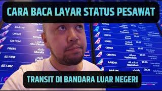 CARA NAIK PESAWAT BAGI PEMULA cara membaca layar status pesawat di bandara luar negeri  vlog #75