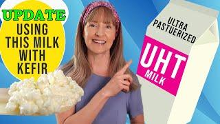 UPDATE using ULTRA PASTUERIZED MILK UHT for Kefir Making