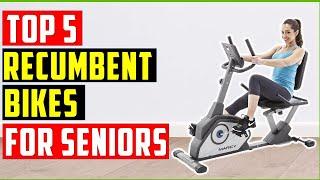 Best Recumbent Bikes For Seniors In 2023  Top 5 Best Recumbent Bike - Top Recumbent Exercise Bikes