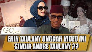 ERIN TAULANY UNGGAH VIDEO INI BENARKAH SINDIR ANDRE TAULANY ? - GO SPOT