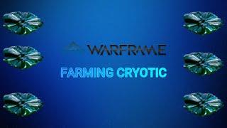 Warframe Cryotic Farming Guides Efficient Cryotic Excavation Farming 2024