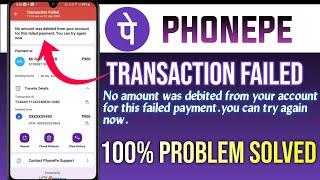 Phonepe Transaction Failed No amount was debited from your account for this failed payment. 2024