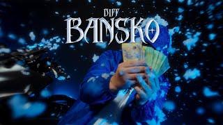 DIFF - BANSKO Official Music Video