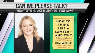 Kim Wehle on her book How to think like a lawyer - and why  Can We Please Talk?