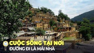 CUỘC SỐNG TẠI NGÔI LÀNG ĐỘC DỊ - MÁI NHÀ LÀ ĐƯỜNG ĐI NHƯ PHIM