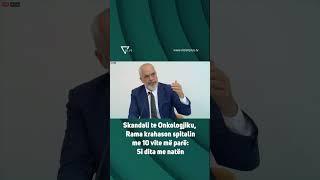 Skandali te Onkologjiku Rama krahason spitalin me 10 vite më parë Si dita me natën - Vizon Plus