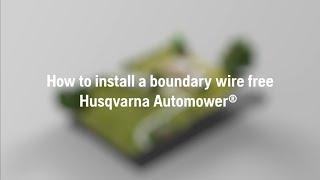 How to install a boundary wire free Husqvarna Automower®