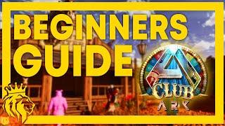 Beginners Guide to CLUB ARK  EVERYTHING You Need to Know  ARK Survival Ascended