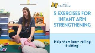 5 Exercises for Infant Arm Strengthening  Help Encourage Rolling & Sitting