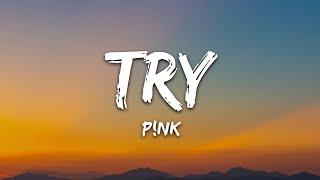 Pnk - Try Lyrics