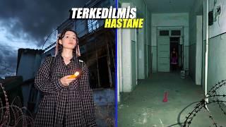 GECE GİZLİCE TERKEDİLMİŞ HASTANEDE KALDIM