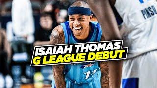 Isaiah Thomas Goes Crazy In His G League Debut  32 PTS 4 AST and 5 REB