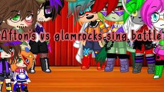 Aftons vs glamrocks sing battle  GlamMike re-upload