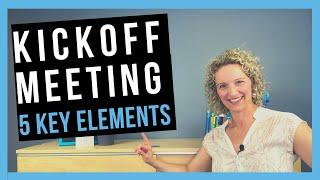 Kickoff Meeting YOUR GUIDE TO STARTING PROJECTS