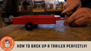 How to Back Up a Trailer Perfectly