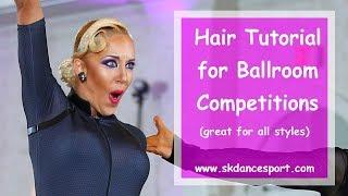 Ballroom Hairstyle Tutorial for Latin Standard or 10-Dance in 2019