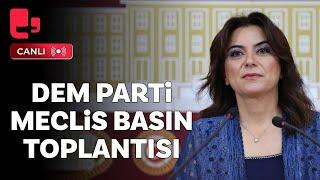 #CANLI  DEM Parti Meclis basın toplantısı  Gülistan Kılıç Koçyiğit konuşuyor