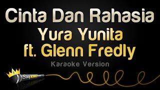 Yura Yunita Glenn Fredly - Cinta Dan Rahasia Karaoke Version