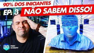 SÓ 10% dos iniciantes na Impressão 3D SABEM DISSO...