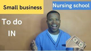 How to make money in Nursing school. Side hustle Small business.