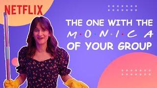 The One With the Monica Of Your Group  Yashaswini Dayama  Friends  Netflix India