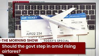 Should the govt step in amid rising airfares?