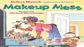 MAKEUP MESS read by ROBERT MUNSCH