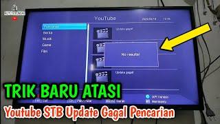 Cara Baru Atasi Youtube STB Update Gagal Pencarian