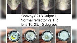 Convoy S21B Culpm1 - Normal Smooth Reflector vs TIR lens 10° 25° 45° degrees