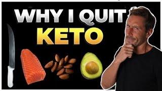 Why I QUIT keto