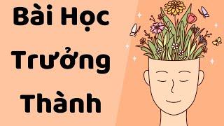 Muốn trưởng thành phải học xong bài học này - Tri kỷ cảm xúc Web5ngay