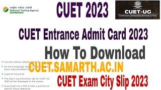 How to download CUET Entrance Admit Card 2023-24  CUET Entrance Admit Card 2023  CUET UG Exam 2023