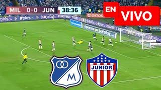  MILLONARIOS VS JUNIOR EN VIVO  LIGA BETPLAY 2024