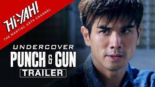 UNDERCOVER PUNCH & GUN Official Trailer  Philip Ng Van Ness Wu & Andy On  Hi-YAH Original