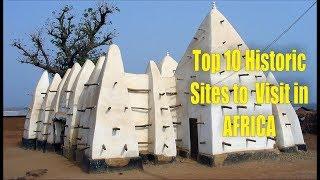 Top 10 Historical Sites to Visit in Africa - Africa.com list