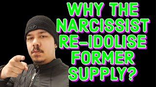 WHY THE NARCISSIST RE-IDOLISE FORMER SUPPLY️