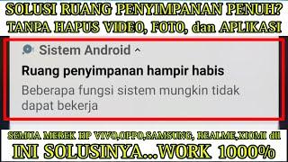 Solusi Ruang Penyimpan HP Penuh Tanpa Hapus Video Foto & Aplikasi