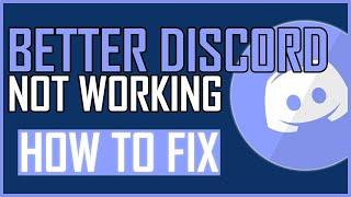 Fix Better Discord Not Working & Betterdiscord Plugins Not Working