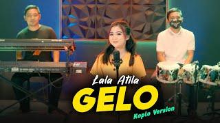 GELO - LALA ATHILA KOPLO VERSION  Koyo ngene lelakonku biyen ngopo kok dadak ketemu 