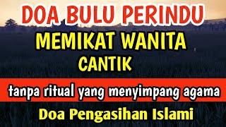 Doa Bulu Perindu Untuk Memikat Wanita Bikin Tergila Gila Dalam Sekejap  Risalah doa