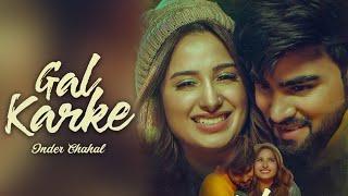 Gal Karke Full video song  punjabi song  Mahira Sharma Inder Chahal