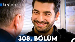 Beni Affet 308. Bölüm