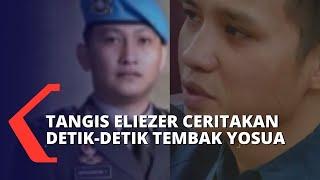 Detik-Detik Richard Eliezer Menahan Tangis Ceritakan Peristiwa Penembakan Yosua Hutabarat