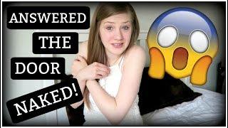 I ANSWERED THE DOOR NAKED  Storytime