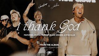 I Thank God + JWLKRS Worship feat. Blake Wiggins and Ryan Ellis  Housefires Official Video