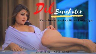 DIL BANCHOLER  HIRAL RADADIYA  WEBSERIES  SHORTFILM @10millionfilms