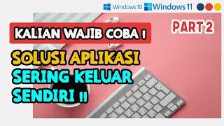 CARA MENGATASI APLIKASIGAMELAPTOP SERING KELUARMENUTUP SENDIRICLOSE PROGRAM DI WINDOWS 10 -PART 2